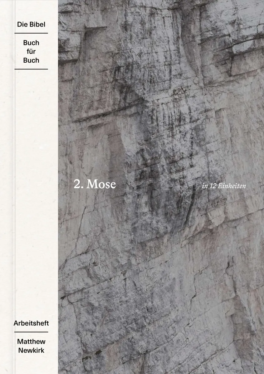 2. Mose in 12 Einheiten (Arbeitsheft) - Reihe Die Bibel – Buch für Buch