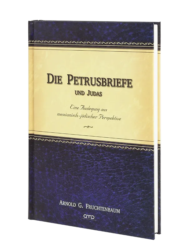 Die Petrusbriefe und Judas - Eine Auslegung aus messianisch-jüdischer Perspektive