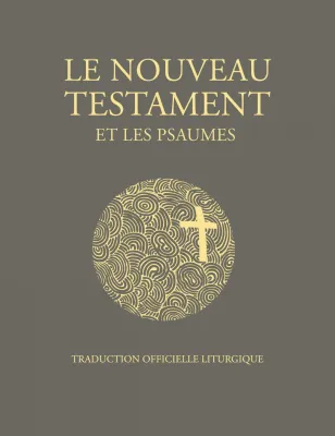 Nouveau Testament et Psaumes, Traduction Officielle Liturgique, édition luxe - relié rigide cuir,...