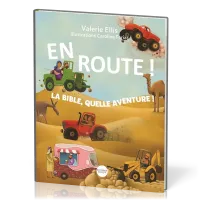 En route ! - La Bible, quelle aventure!