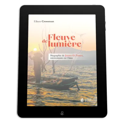 Fleuve de lumière - Biographie de James O. Fraser, missionnaire en Chine - ePub