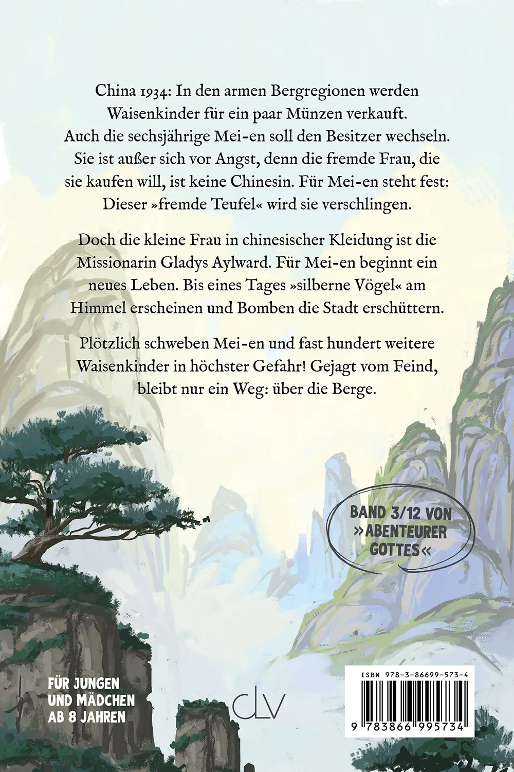 Heimatlos - Mei-en flieht über die Berge Chinas mit Gladys Aylward - Band 3/12 der Reihe...