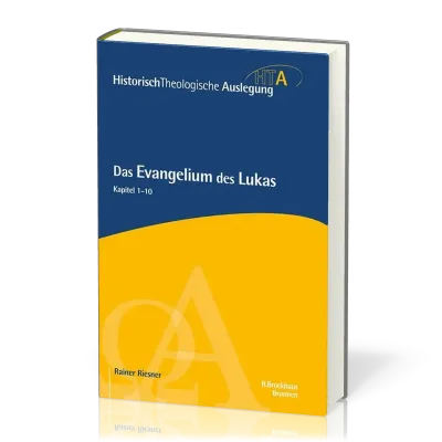 Das Evangelium des Lukas - Historisch Theologische Auslegung (HTA)
Kapitel 1-10