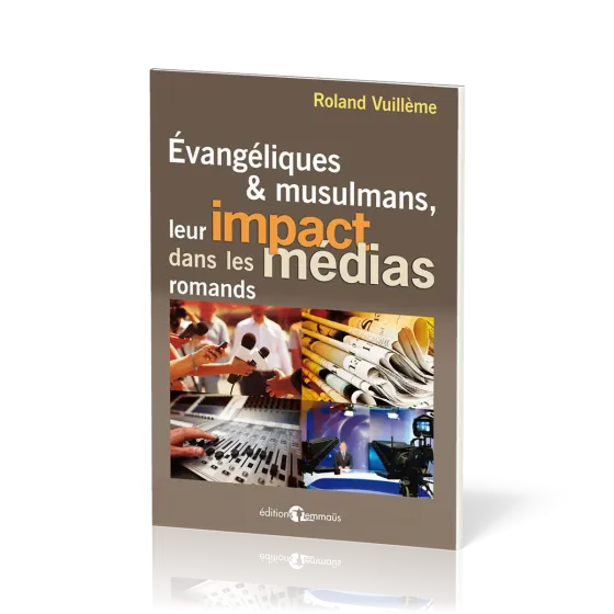Evangéliques et musulmans, leur impact dans les medias romands