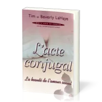 Acte conjugal (L') - La beauté de l'amour sexuel (Mis à jour et enrichi)