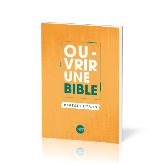 Ouvrir une Bible - repères utiles