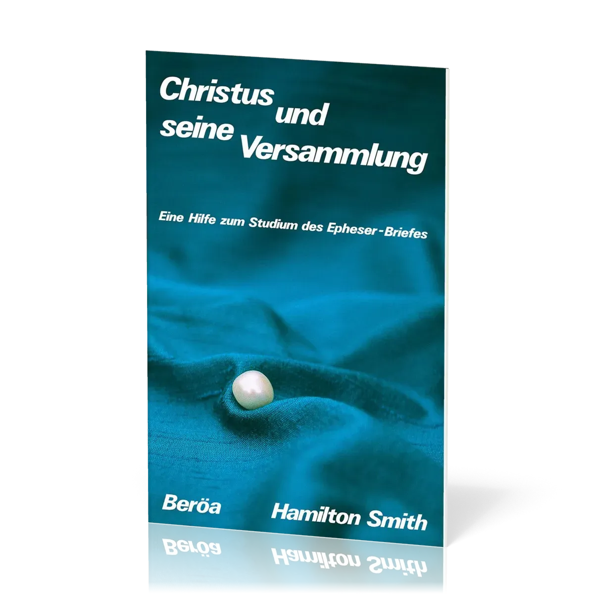 Christus und seine Versammlung