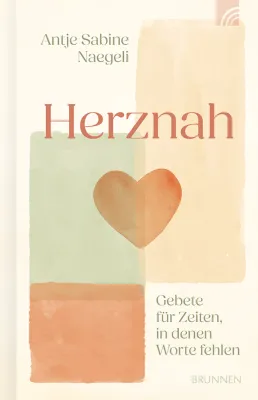 Herznah - Gebete für Zeiten, in denen Worte fehlen