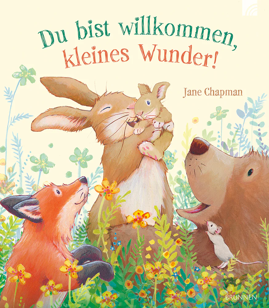 Du bist willkommen, kleines Wunder! - Eine liebevolle Geschichte über Geborgenheit, Freundschaft...