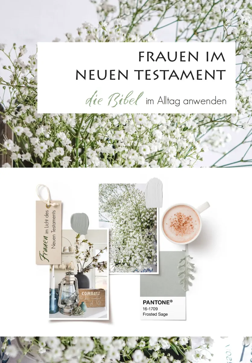 Frauen im Neuen Testament - die Bibel im Alltag anwenden