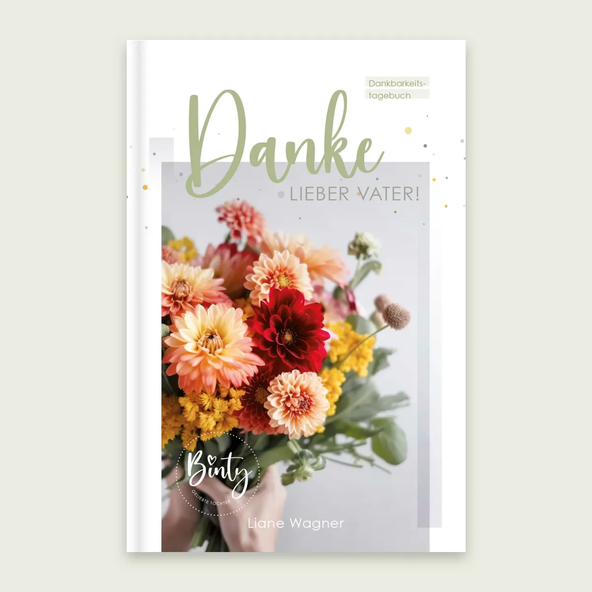 Binty - Danke, lieber Vater! - Dankbarkeitstagebuch