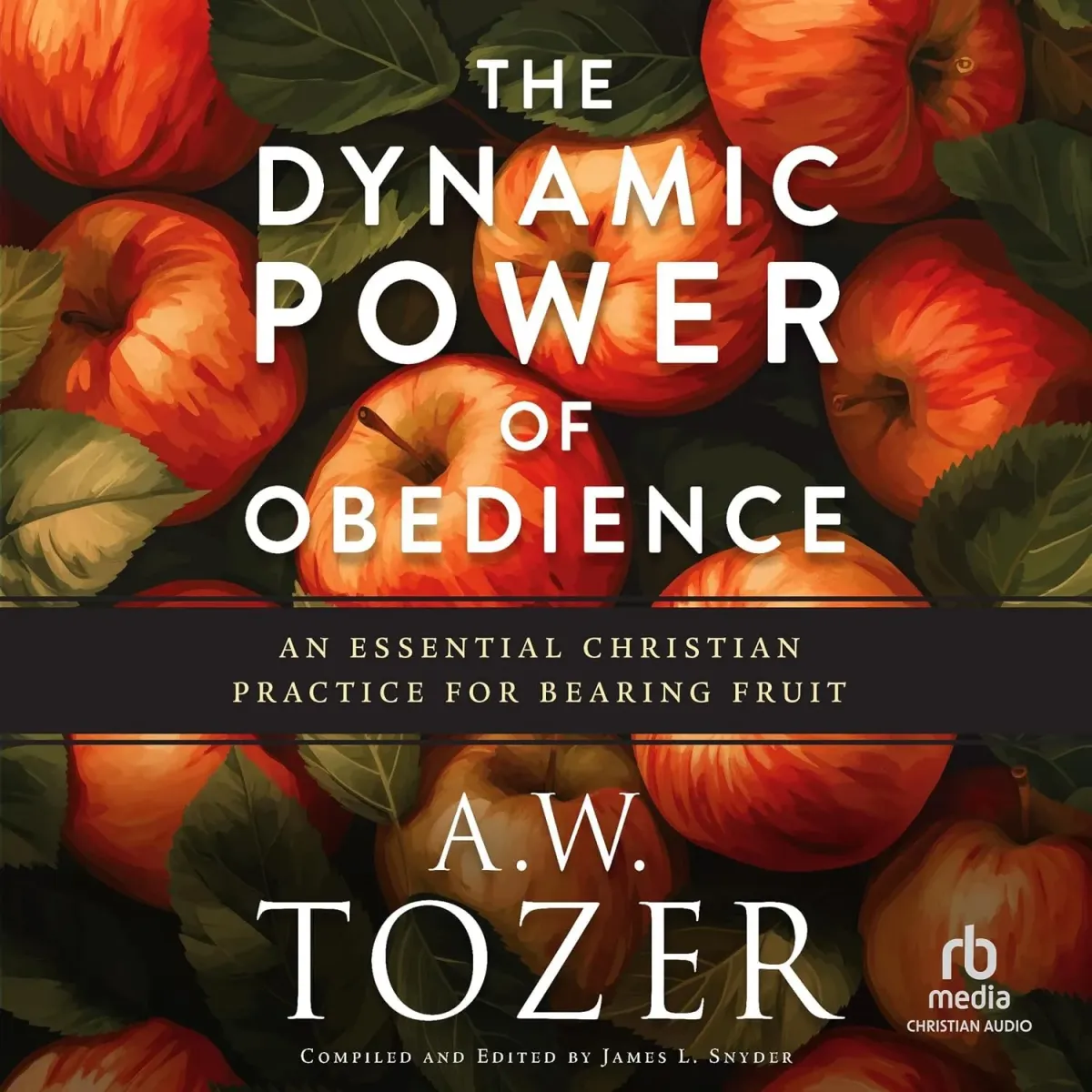 The Dynamic Power of Obedience - An Essential Christian Practice for Bearing Fruit