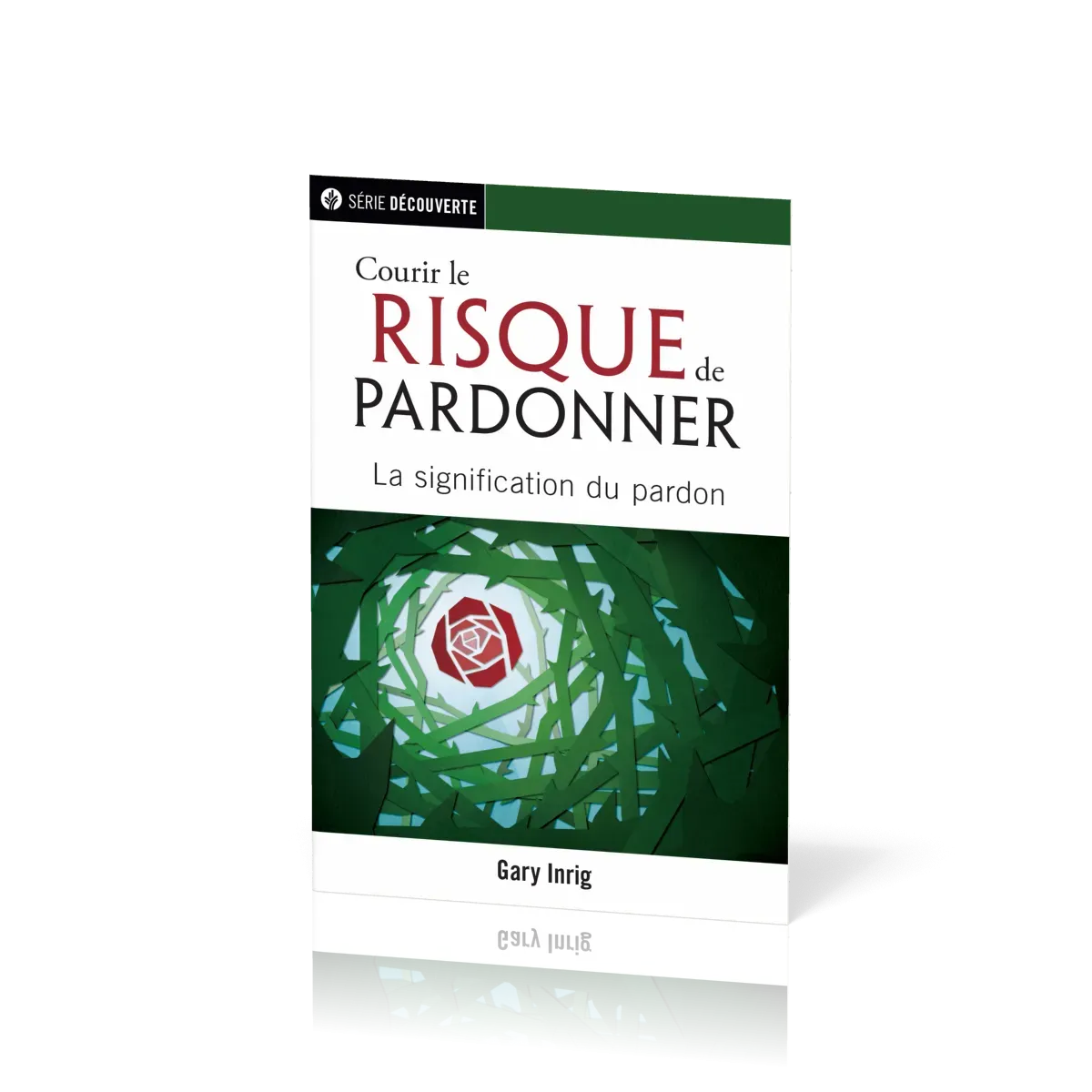 Courir le risque de pardonner - La signification du pardon [brochure NPQ série découverte]
