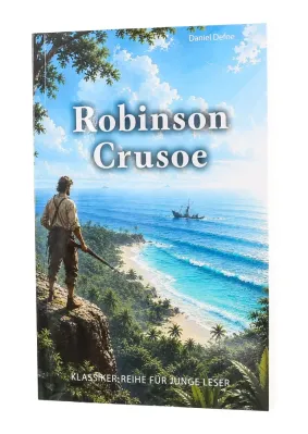 Robinson Crusoe - Klassiker-Reihe für Junge Leser