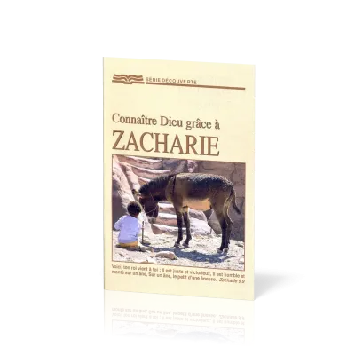 Connaître Dieu grâce à Zacharie  - [Série Découverte]