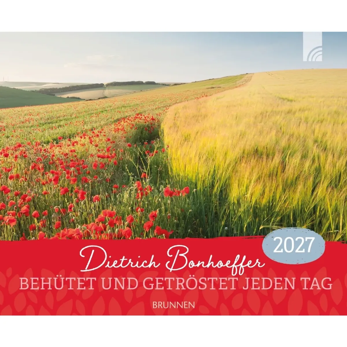 Behütet und getröstet jeden Tag - Wandkalender