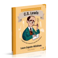 C.S. Lewis - Le garçon qui se posait de grandes questions