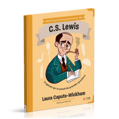 C.S. Lewis - Le garçon qui se posait de grandes questions