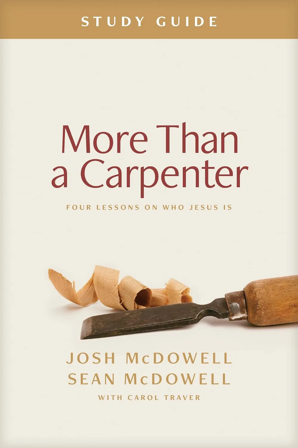 More Than a Carpenter Study Guide - Four Lessons on Who Jesus Is