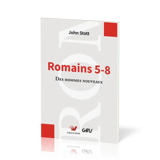 Romains 5-8 - Des hommes nouveaux