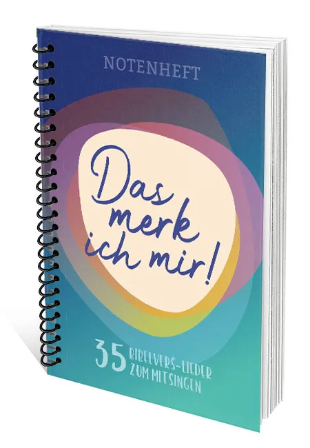 Das merk ich mir! Notenheft - 35 Bibelvers-Lieder zum Mitsingen