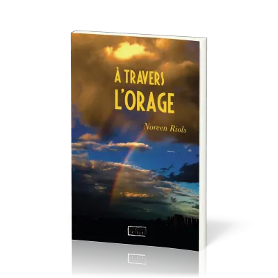 À travers l'orage