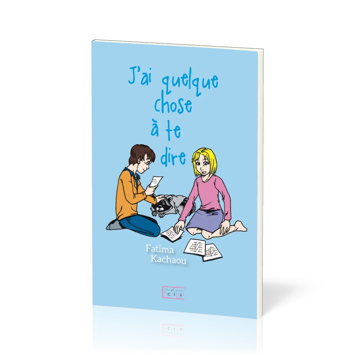 J'ai quelque chose à te dire