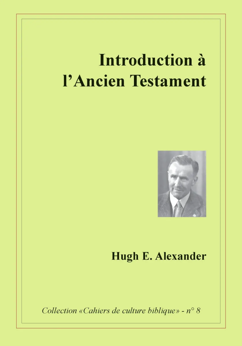 Introduction à l'Ancien Testament - Collection: cahiers de culture biblique, n°8 - ePub