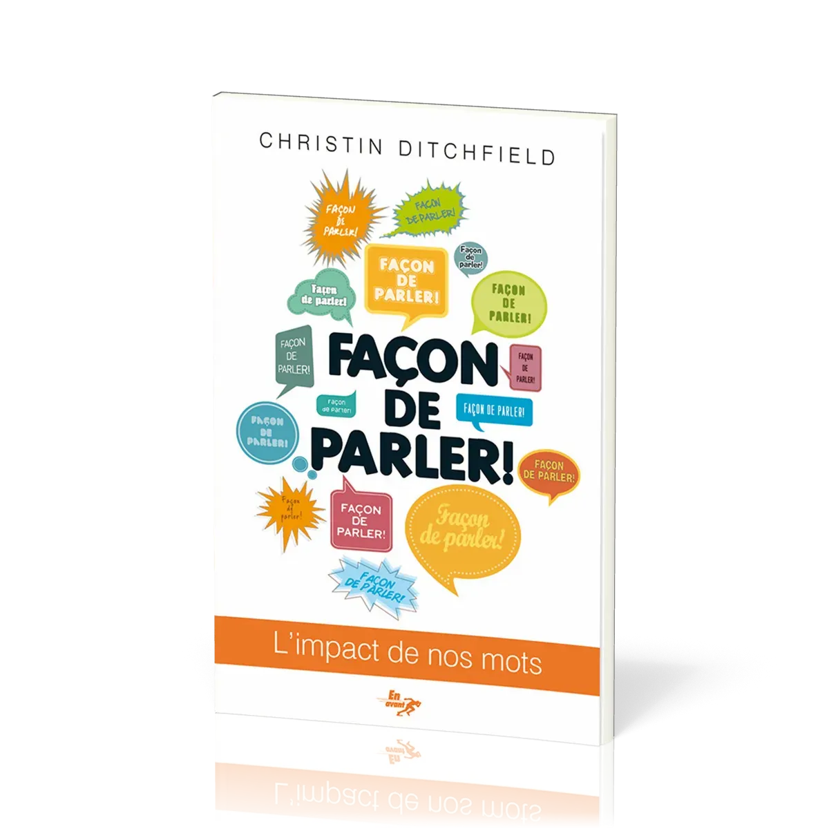 Façon de parler! - L'impact de nos mots