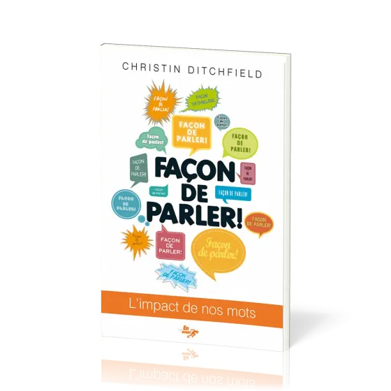 Façon de parler! - L'impact de nos mots