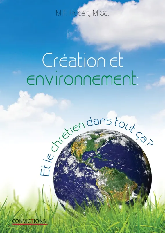 Création et environnement - Et le chrétien dans tout ça? - ePub
