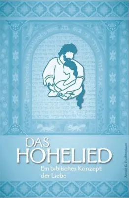 Das Hohelied - Ein biblisches Konzept der Liebe - ePub