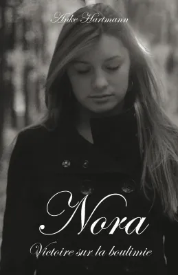 Nora - Victoire sur la boulimie - ePub