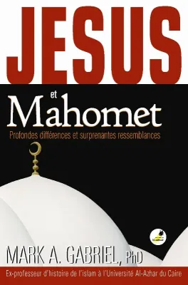 Jésus et Mahomet - Profondes différences et surprenantes ressemblances - ePub