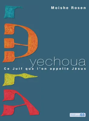 Yechoua - Ce juif que l'on appelle Jésus - ePub