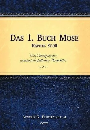 DAS 1. BUCH MOSE, BD.3 - KOMMENTAR AUS MESSIANISCH-JÜDISCHER PERSPEKTIVE - KAPITEL 37-50 - ePub