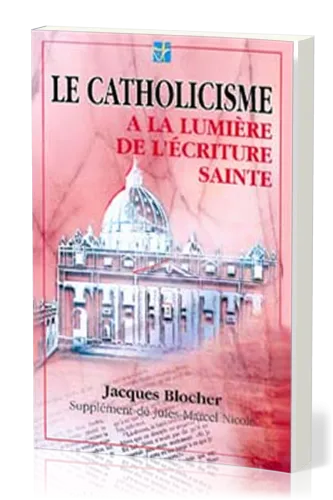 Catholicisme à la lumière de l'Écriture Sainte (Le)