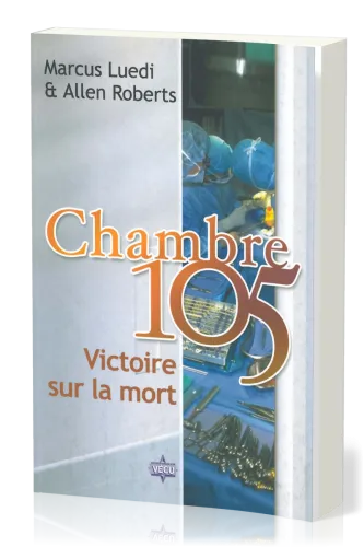Chambre 105 - Victoire sur la mort