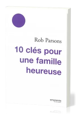 10 clés pour une famille heureuse