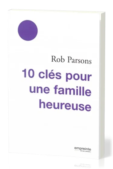 10 clés pour une famille heureuse