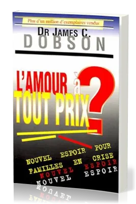 Amour à tout prix? (L') - Nouvel espoir pour familles en crise