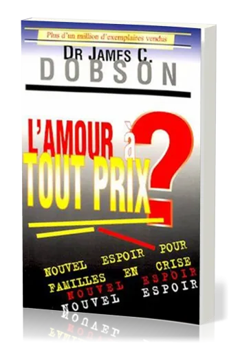 Amour à tout prix? (L') - Nouvel espoir pour familles en crise