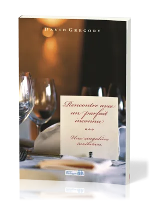 Rencontre avec un parfait inconnu - Une singulière invitation