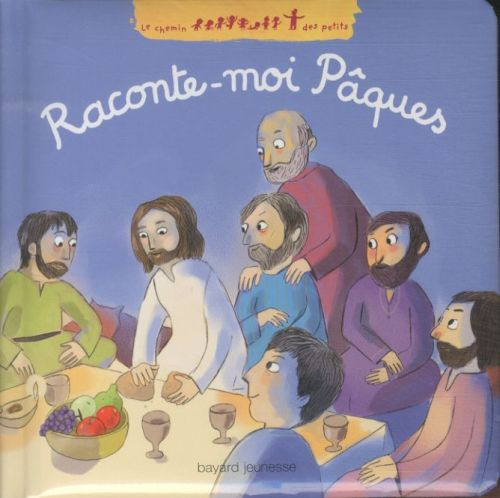 Raconte-moi Pâques - Collection: le chemin des petits