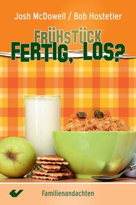Frühstück, fertig, los! - Familienandachten