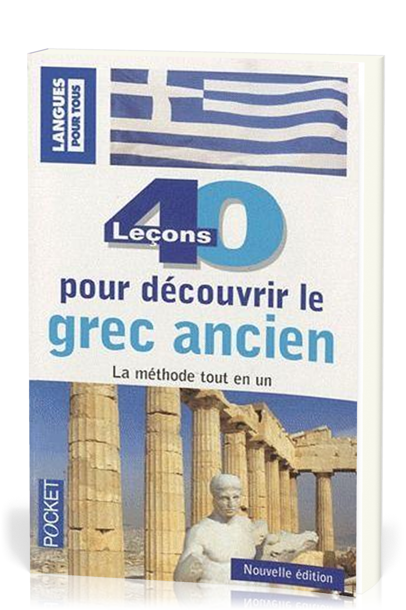 40 lecons pour découvrir le grec ancien