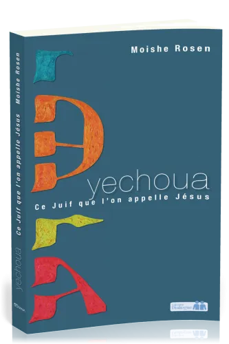 Yechoua - Ce Juif que l'on appelle Jésus
