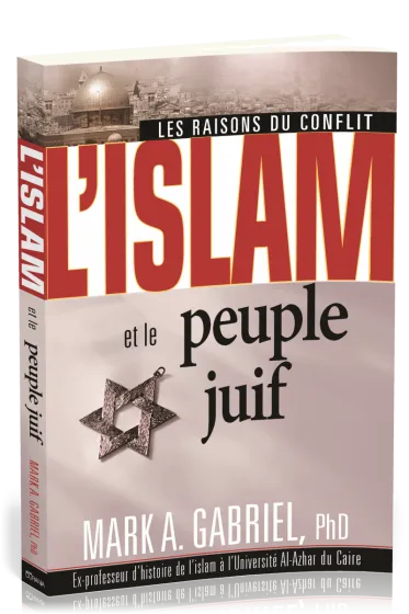 Islam et le peuple juif (L') - Les raisons du conflit