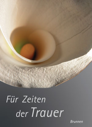Für die Zeiten der Trauer