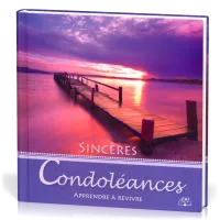 Sincères condoléances - Apprendre à revivre
